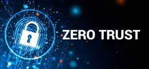 Zero Trust Cybersecurity - Lock it DOWN!